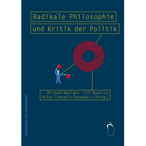 Radikale Philosophie und Kritik der Politik