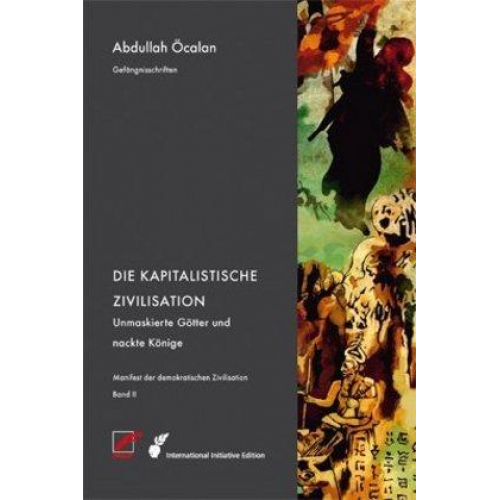 Abdullah Öcalan - Manifest der demokratischen Zivilisation – Bd. II