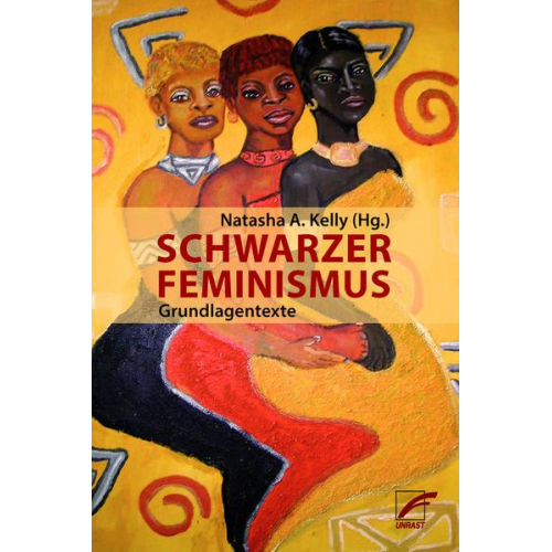 Sojourner Truth & Angela Davis & The Combahee River Collective & Barbara Smith & Audre Lorde - Schwarzer Feminismus