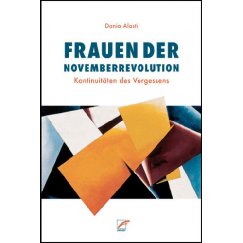 Dania Alasti - Frauen der Novemberrevolution