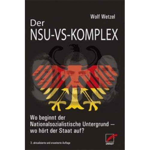 Wolf Wetzel - Der NSU-VS-Komplex