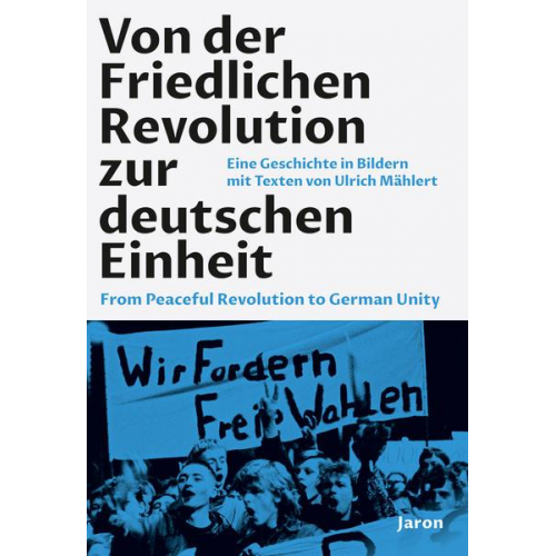 Ulrich Mählert - Von der Friedlichen Revolution zur deutschen Einheit/From Peaceful Revolution to German Unity