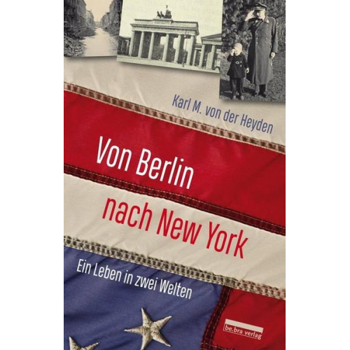 Karl M. der Heyden - Von Berlin nach New York