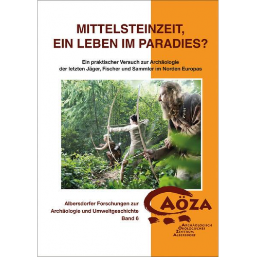 Werner Pfeifer - Mittelsteinzeit, ein Leben im Paradies?