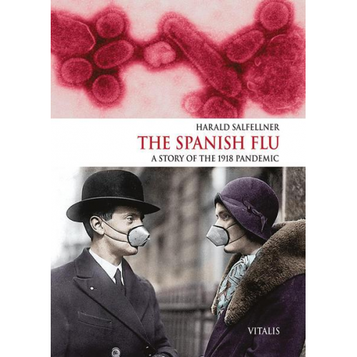 Harald Salfellner - The Spanish Flu