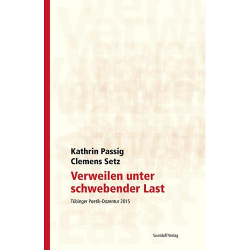 Kathrin Passig & Clemens J. Setz - Verweilen unter schwebender Last