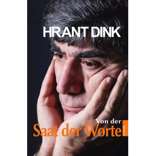 Hrant Dink - Von der Saat der Worte