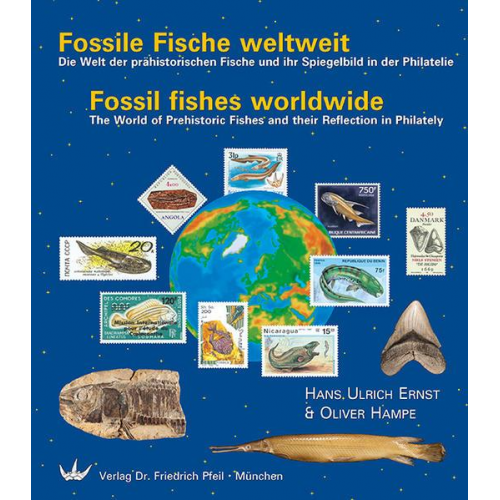 Hans Ulrich Ernst & Oliver Hampe - Fossile Fische weltweit / Fossil fishes worldwide