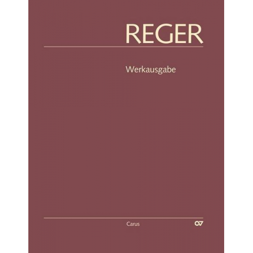 Max-Reger-Institut/Elsa-Reger-Stiftung - Reger-Werkausgabe, Bd. II/7: Vokalwerke mit Orgelbegleitung