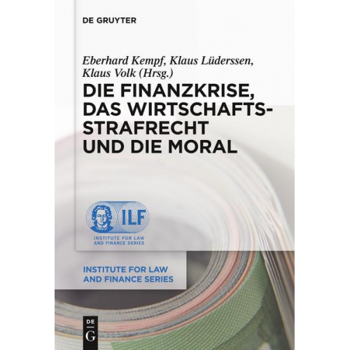 Die Finanzkrise, das Wirtschaftsstrafrecht und die Moral