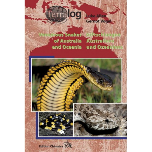 Luke Allen & Gernot Vogel - Venomous Snakes of Australia and Oceania / Giftschlangen Australiens und Ozeaniens