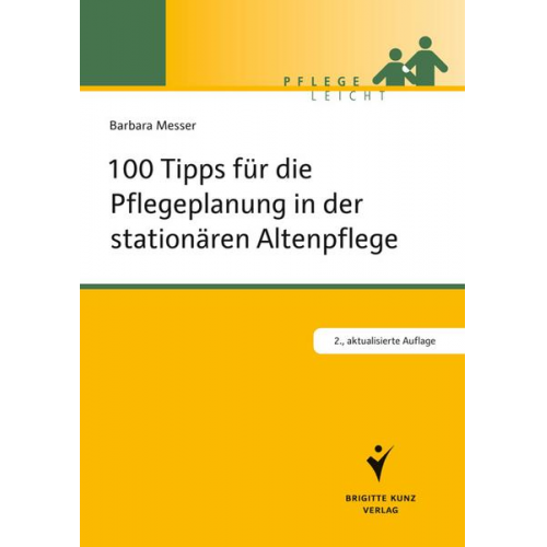 Barbara Messer - 100 Tipps für die Pflegeplanung in der stationären Altenpflege