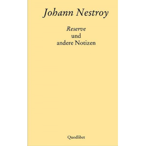 Johann Nestroy - Reserve und andere Notizen