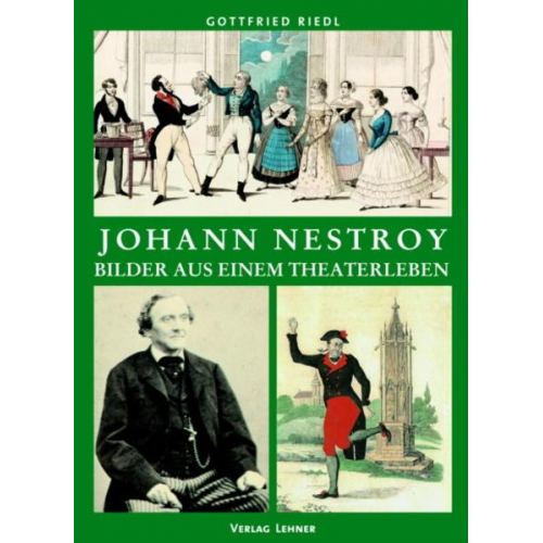 Johann Nestroy - Bilder aus einem Theaterleben