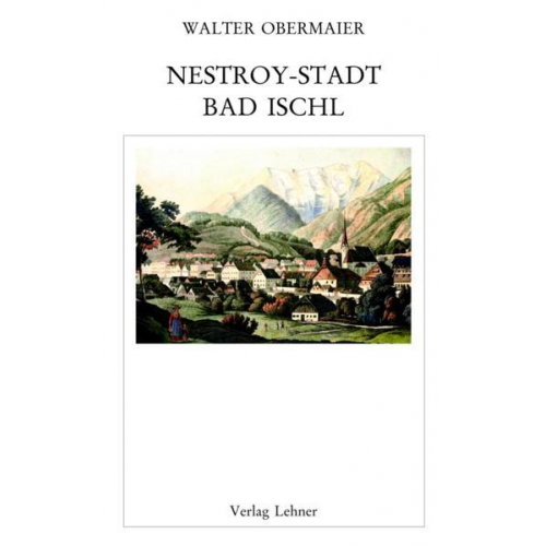 Walter Obermaier - Nestroy-Stadt Bad Ischl