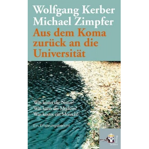 Wolfgang Kerber & Michael Zimpfer - Aus dem Koma zurück an die Universität