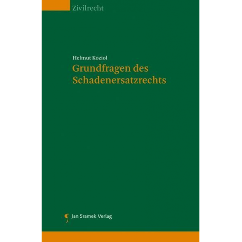 Helmut Koziol - Grundfragen des Schadenersatzrechts