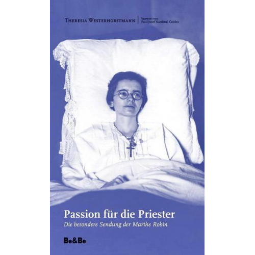 Theresia Westerhorstmann - Passion für die Priester