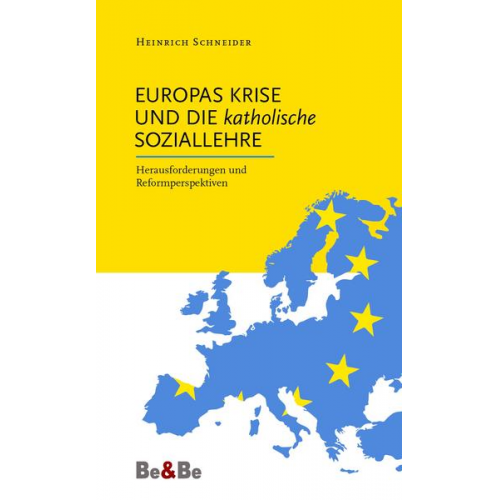 Heinrich Schneider - Europas Krise und die katholische Soziallehre