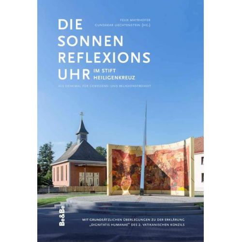 Die Sonnenreflexionsuhr im Stift Heiligenkreuz als Denkmal für Gewissens- und Religionsfreiheit