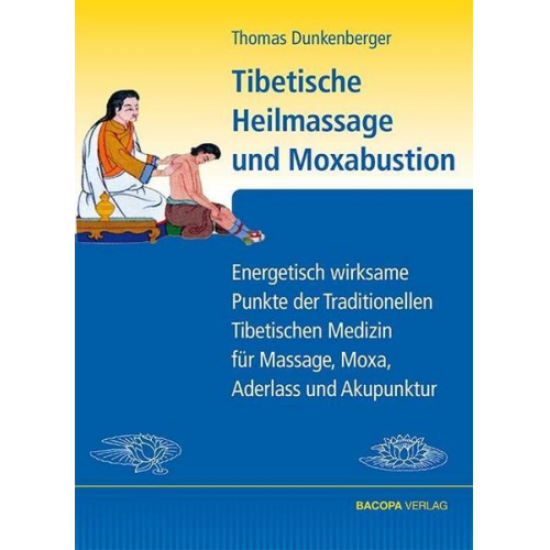 Thomas Dunkenberger - Tibetische Heilmassage und Moxabustion.