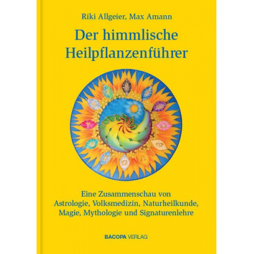 Riki Allgeier & Max Amann - Der himmlische Heilpflanzenführer.