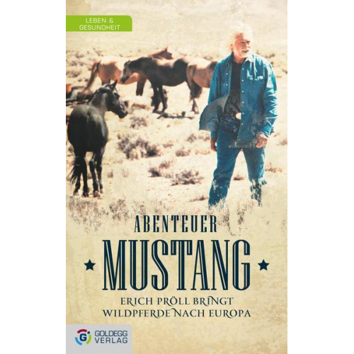 Erich Pröll & Friederike-Anna Lechner - Abenteuer Mustang