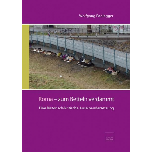 Wolfgang Radlegger - Roma - zum Betteln verdammt