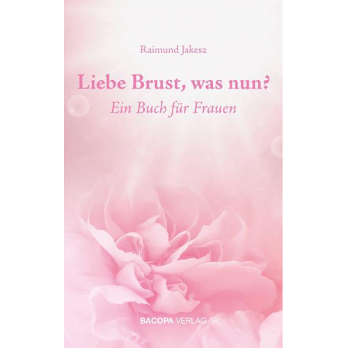 Raimund Jakesz - Liebe Brust, was nun?