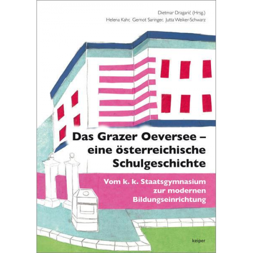 Das Grazer Oeversee – eine österreichische Schulgeschichte