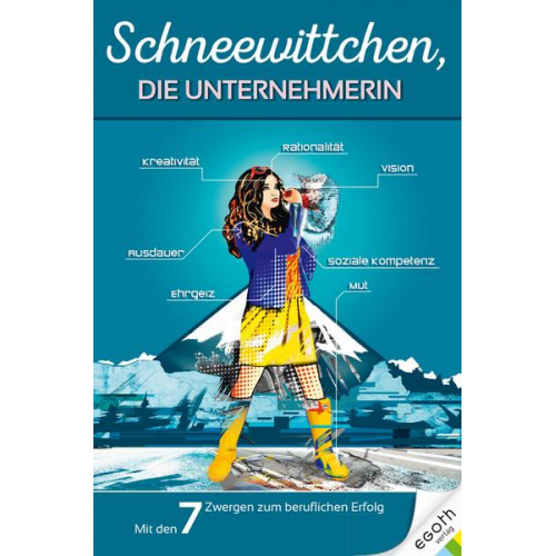 Silvia Sverak & Petra Marada-Seletzky - Schneewittchen, die Unternehmerin