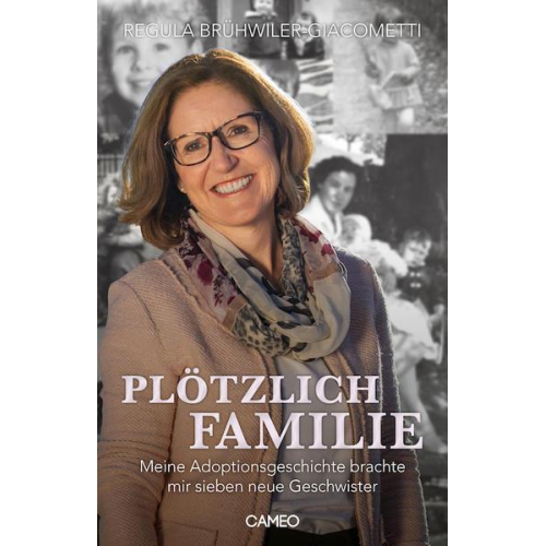 Regula Brühwiler-Giacometti - Plötzlich Familie