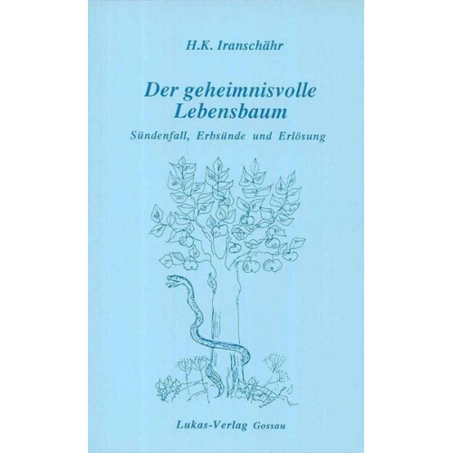 Hossein Kazemzadeh Iranschähr - Der geheimnisvolle Lebensbaum