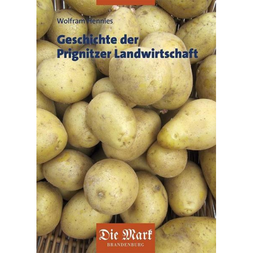 Wolfram Hennies - Geschichte der Prignitzer Landwirtschaft