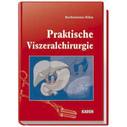 Bartholomäus Böhm - Praktische Viszeralchirurgie