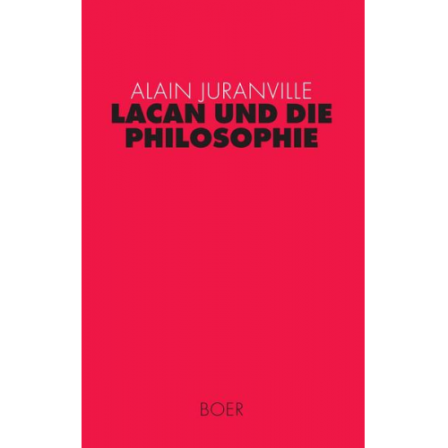 Alain Juranville - Lacan und die Philosophie