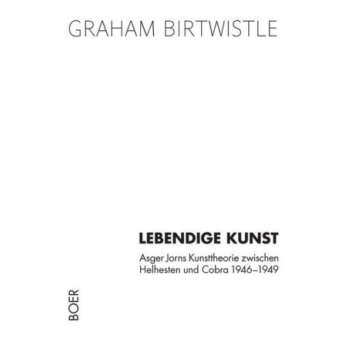 Graham Birtwistle - Lebendige Kunst