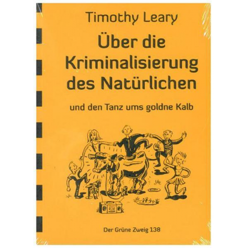 Timothy Leary - Über die Kriminalisierung des Natürlichen