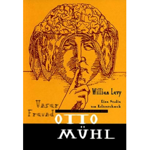 William Levy - Unser Freund Otto Mühl