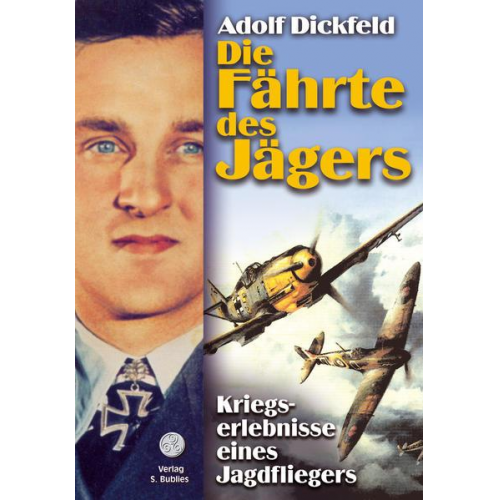 Adolf Dickfeld - Die Fährte des Jägers