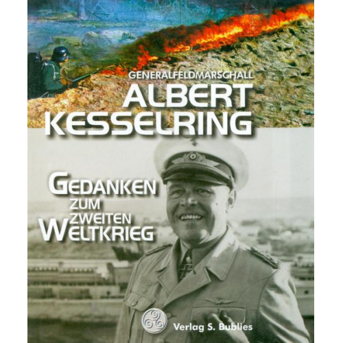 Albert Kesselring - Gedanken zum Zweiten Weltkrieg