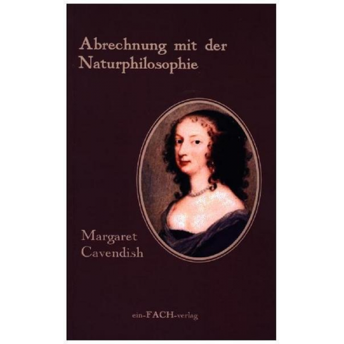 Margaret Cavendish: Abrechnung mit der Naturphilosophie