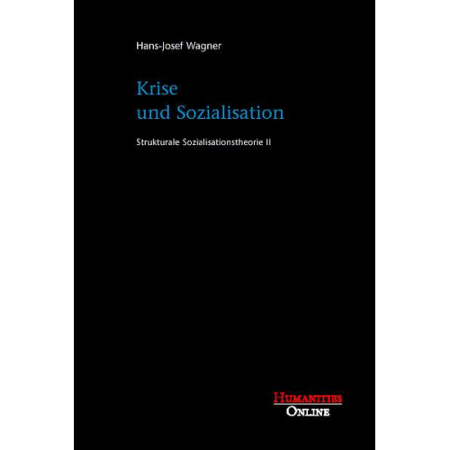 Hans J. Wagner - Krise und Sozialisation