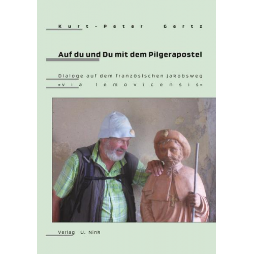 Kurt-Peter Gertz - Auf du und Du mit dem Pilgerapostel