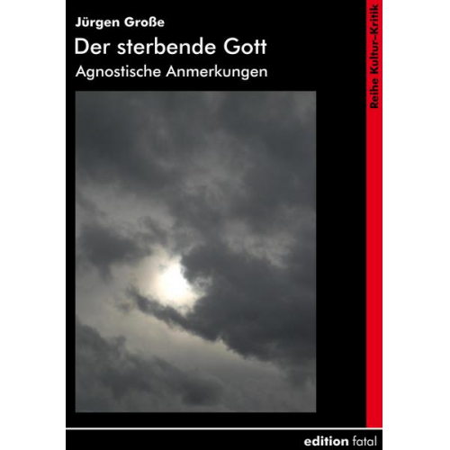 Jürgen Grosse - Der sterbende Gott