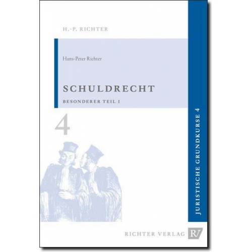 Hans P. Richter - Juristische Grundkurse / Band 4 - Schuldrecht, Besonderer Teil 1