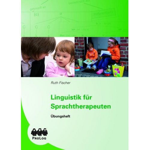 Ruth Fischer - Linguistik für Sprachtherapeuten  - Übungsheft