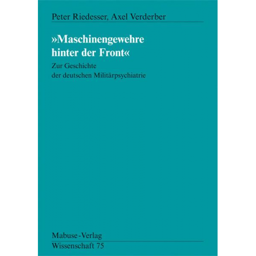 Peter Riedesser & Axel Verderber - Maschinengewehre hinter der Front