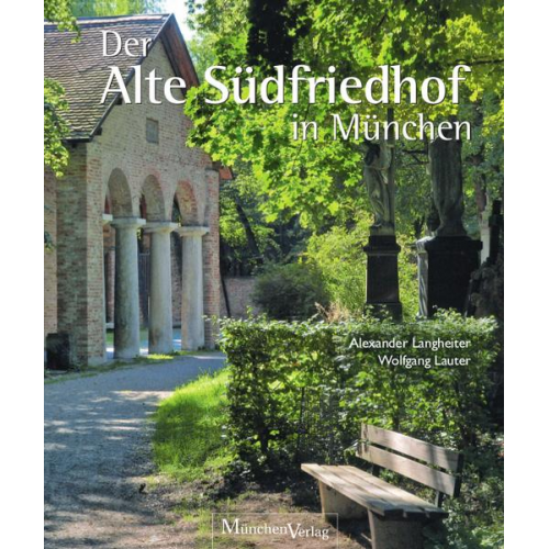 Alexander Langheiter - Der Alte Südfriedhof in München