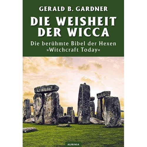 Gerald B. Gardner - Die Weisheit der Wicca